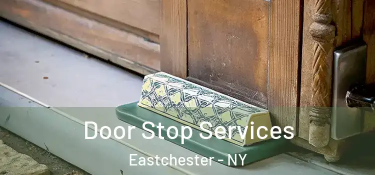 Door Stop Services Eastchester - NY