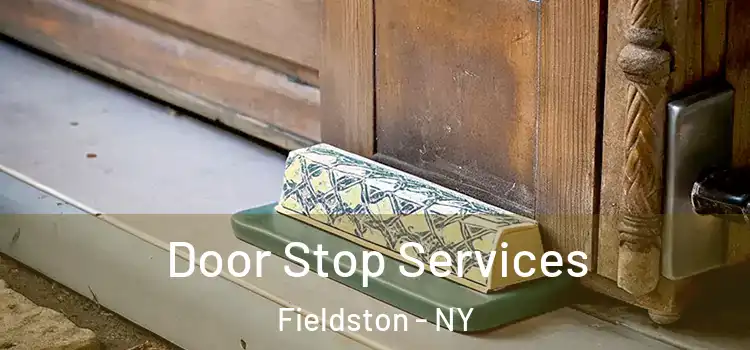 Door Stop Services Fieldston - NY