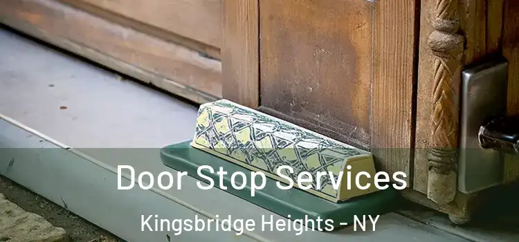  Door Stop Services Kingsbridge Heights - NY