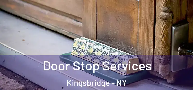 Door Stop Services Kingsbridge - NY