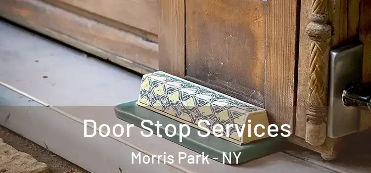 Door Stop Services Morris Park - NY