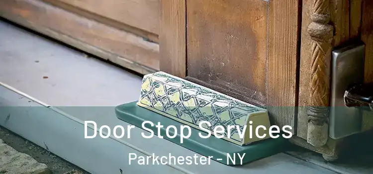 Door Stop Services Parkchester - NY