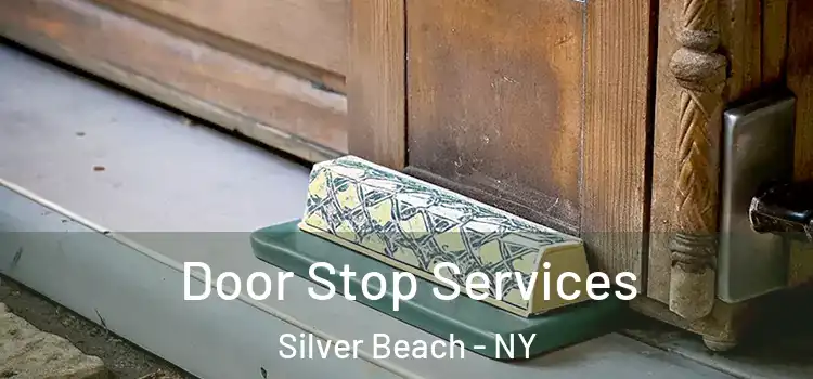 Door Stop Services Silver Beach - NY
