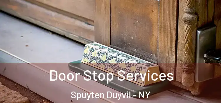 Door Stop Services Spuyten Duyvil - NY