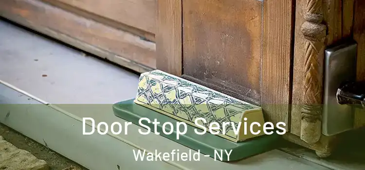  Door Stop Services Wakefield - NY