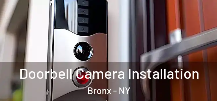  Doorbell Camera Installation Bronx - NY