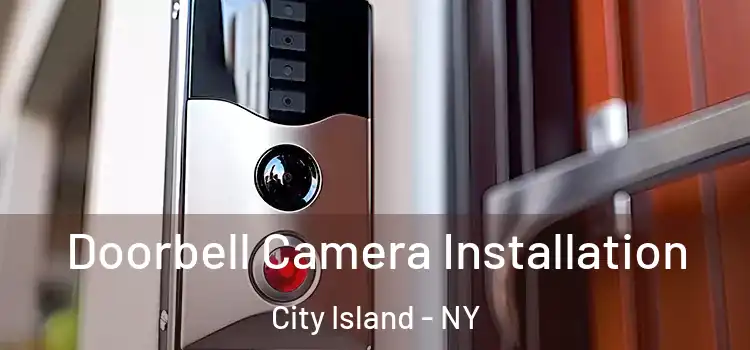  Doorbell Camera Installation City Island - NY