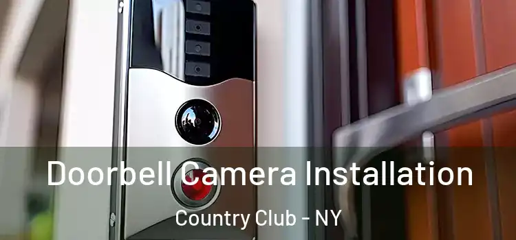  Doorbell Camera Installation Country Club - NY
