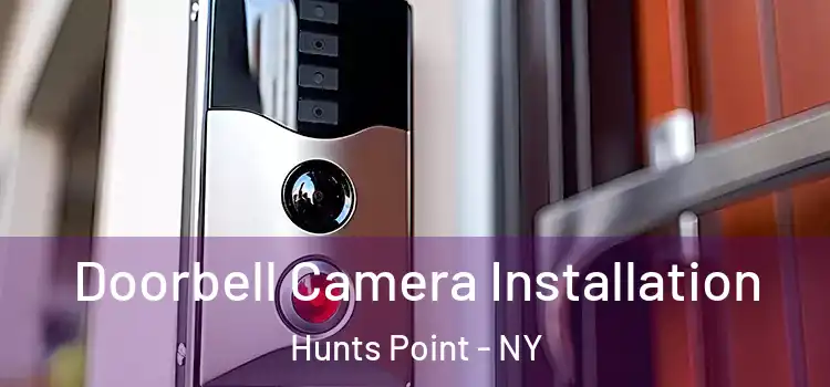  Doorbell Camera Installation Hunts Point - NY