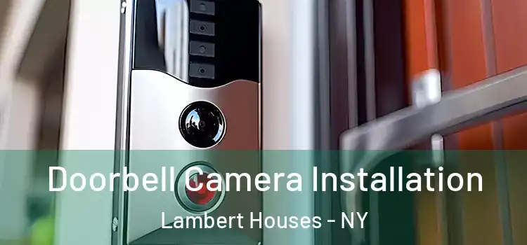  Doorbell Camera Installation Lambert Houses - NY