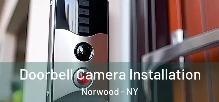  Doorbell Camera Installation Norwood - NY