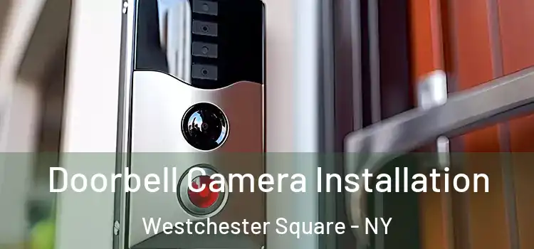  Doorbell Camera Installation Westchester Square - NY