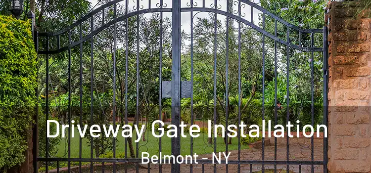 Driveway Gate Installation Belmont - NY