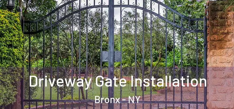 Driveway Gate Installation Bronx - NY