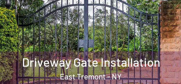 Driveway Gate Installation East Tremont - NY