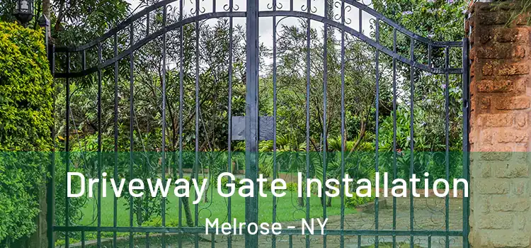Driveway Gate Installation Melrose - NY