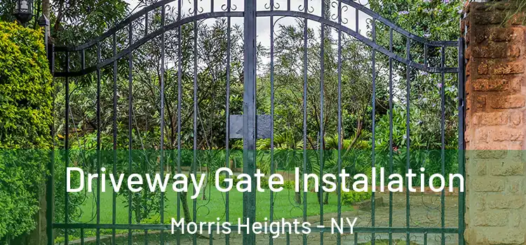 Driveway Gate Installation Morris Heights - NY