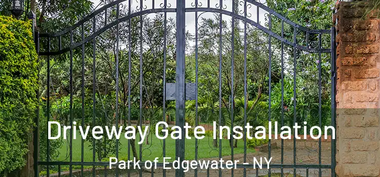 Driveway Gate Installation Park of Edgewater - NY