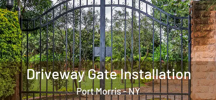 Driveway Gate Installation Port Morris - NY