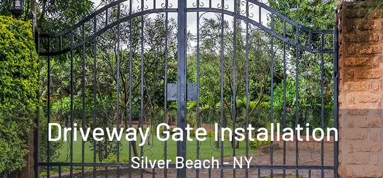 Driveway Gate Installation Silver Beach - NY