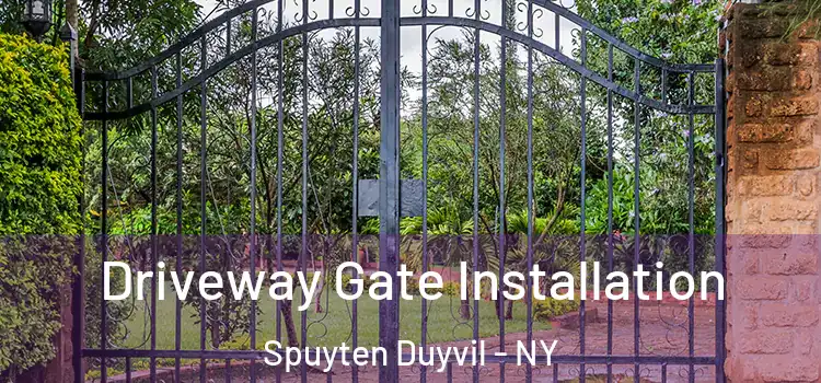  Driveway Gate Installation Spuyten Duyvil - NY