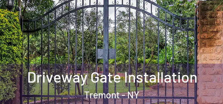 Driveway Gate Installation Tremont - NY