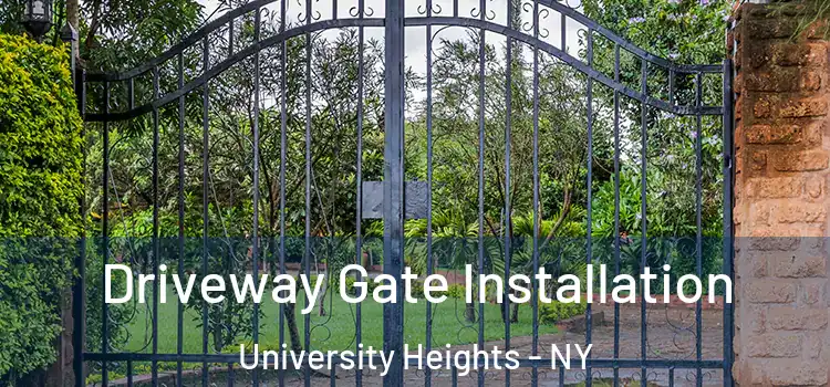  Driveway Gate Installation University Heights - NY