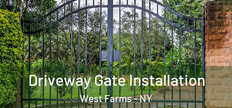 Driveway Gate Installation West Farms - NY