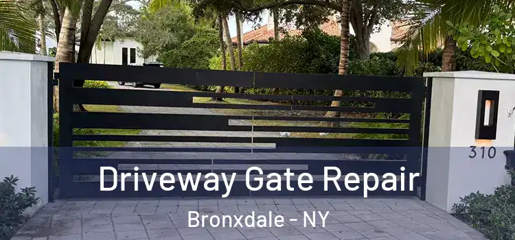 Driveway Gate Repair Bronxdale - NY