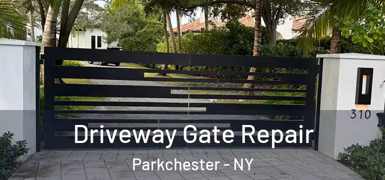 Driveway Gate Repair Parkchester - NY