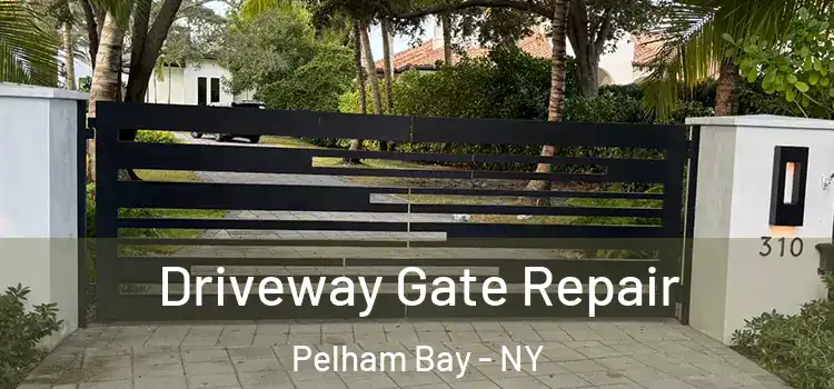 Driveway Gate Repair Pelham Bay - NY