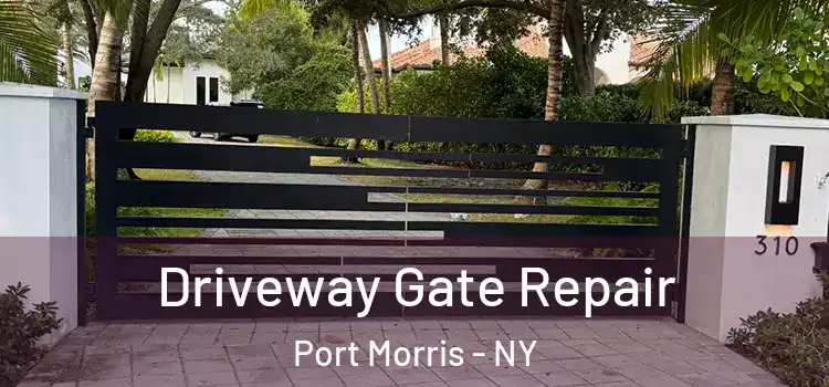 Driveway Gate Repair Port Morris - NY