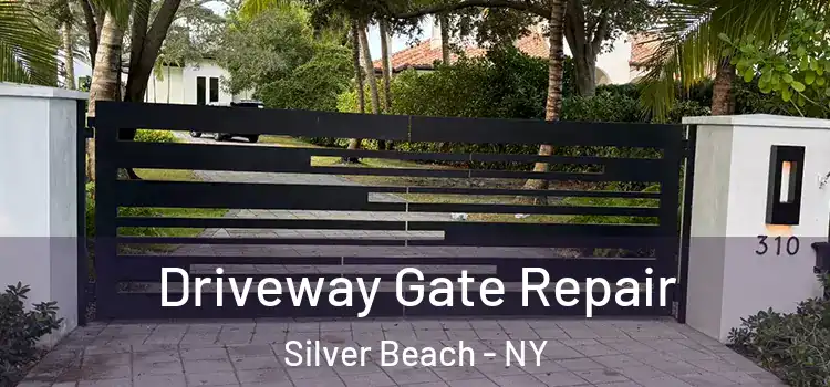 Driveway Gate Repair Silver Beach - NY