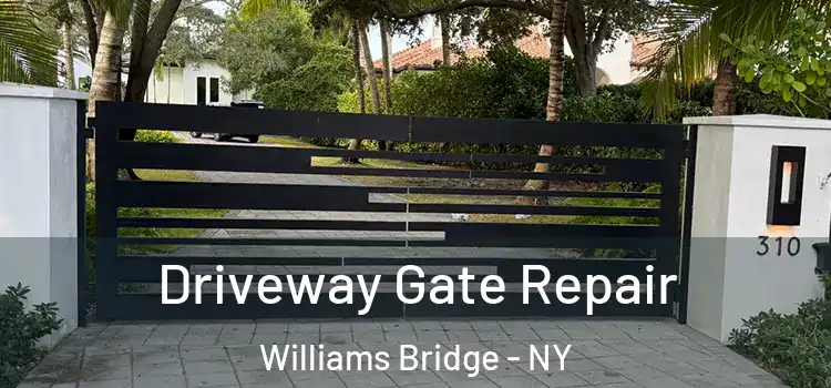  Driveway Gate Repair Williams Bridge - NY