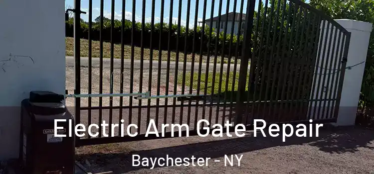  Electric Arm Gate Repair Baychester - NY