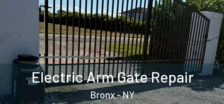  Electric Arm Gate Repair Bronx - NY