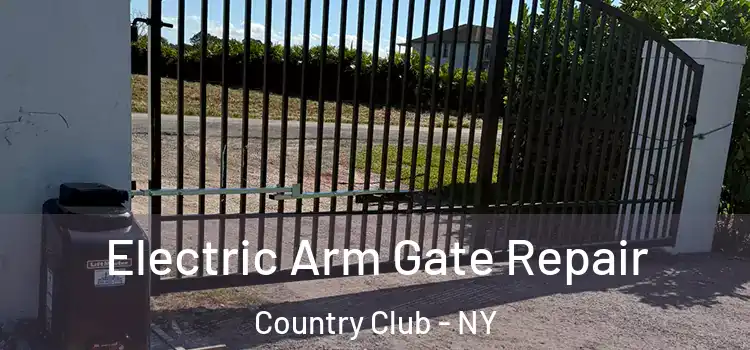  Electric Arm Gate Repair Country Club - NY