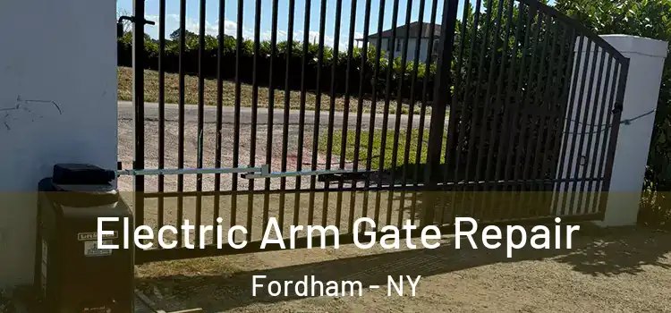  Electric Arm Gate Repair Fordham - NY