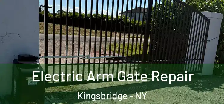 Electric Arm Gate Repair Kingsbridge - NY