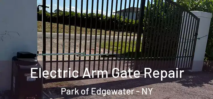  Electric Arm Gate Repair Park of Edgewater - NY