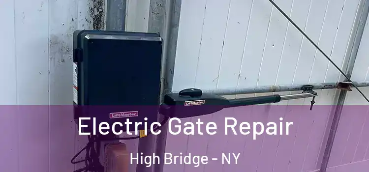  Electric Gate Repair High Bridge - NY