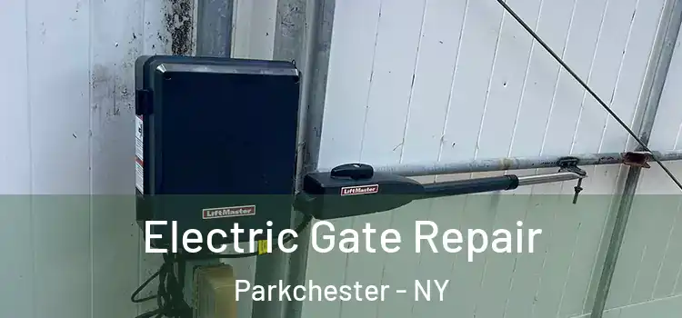 Electric Gate Repair Parkchester - NY