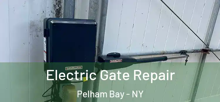 Electric Gate Repair Pelham Bay - NY