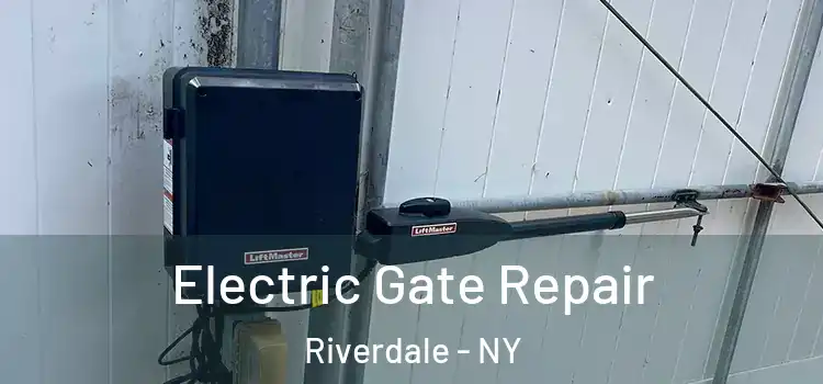 Electric Gate Repair Riverdale - NY
