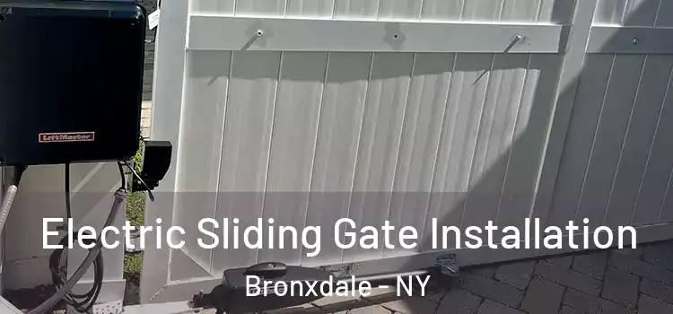 Electric Sliding Gate Installation Bronxdale - NY