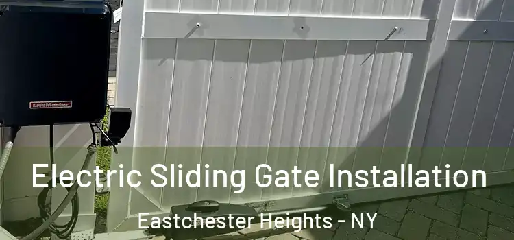  Electric Sliding Gate Installation Eastchester Heights - NY