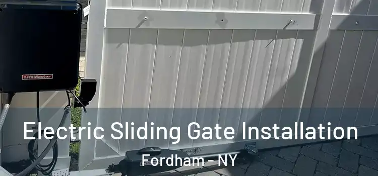 Electric Sliding Gate Installation Fordham - NY