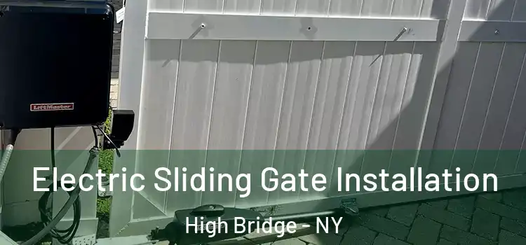 Electric Sliding Gate Installation High Bridge - NY