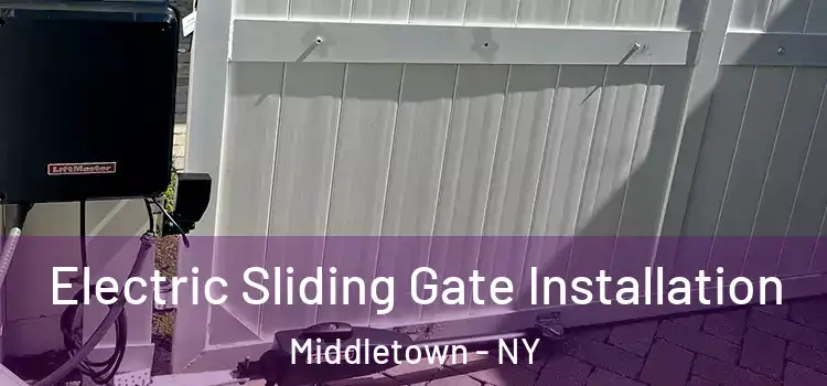 Electric Sliding Gate Installation Middletown - NY