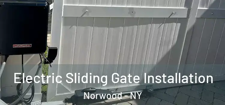 Electric Sliding Gate Installation Norwood - NY